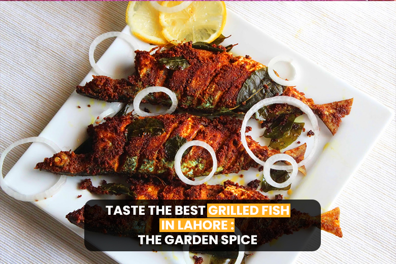 Best Grilled Fish In Lahore