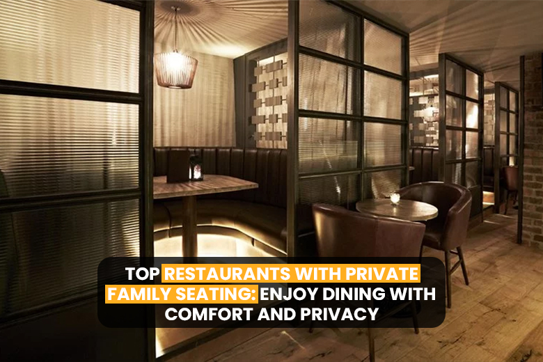 Restaurant With Private Family Seating